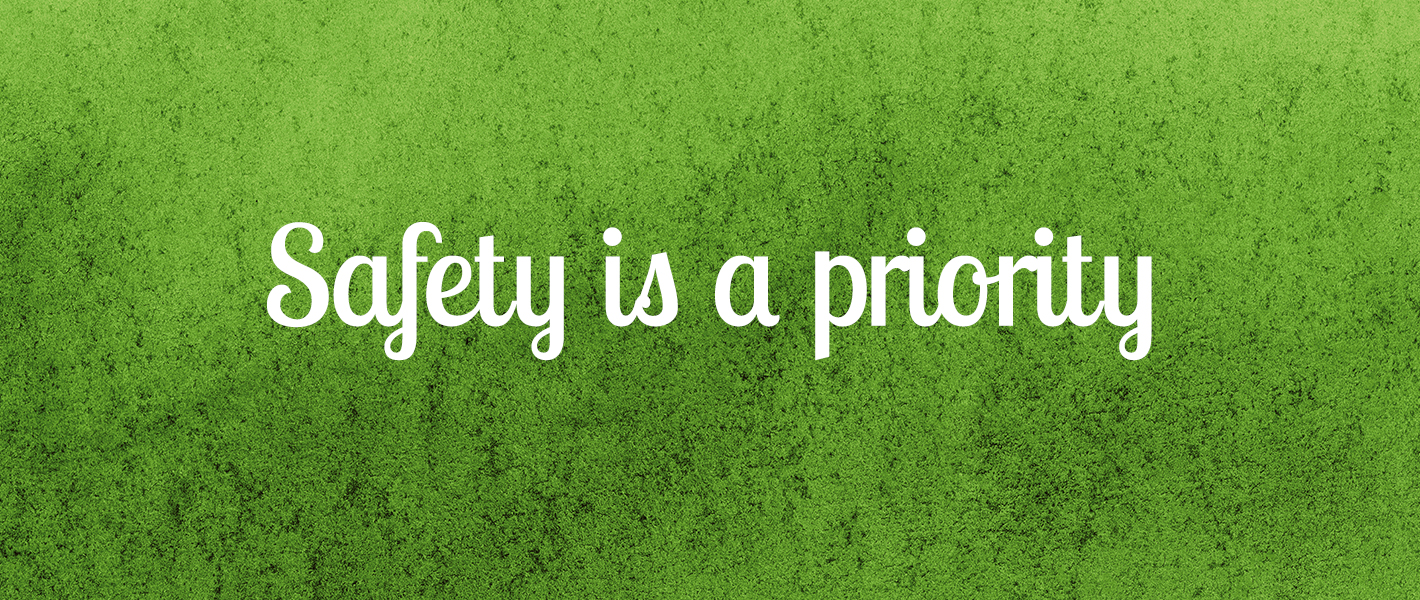 The image features the text "Safety is a priority" on a green background.