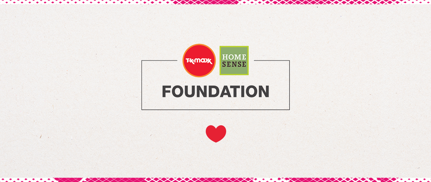 The T.K. Maxx and Homesense Foundation logo with a heart at the bottom.